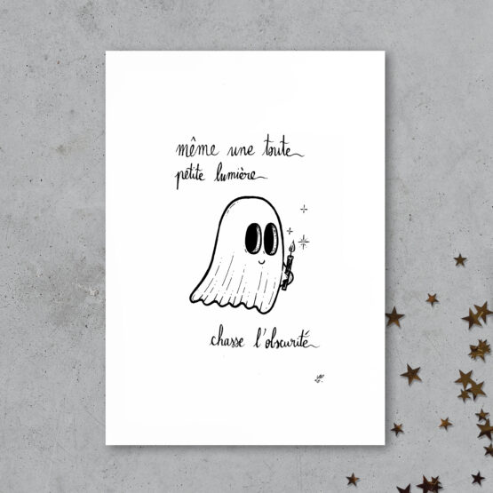 Même une toute petite lumière chasse l'obscurité<br/> - print -